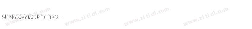 SweiAxSansCJKtc Med字体转换